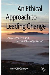 Ethical Approach to Leading Change