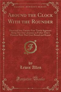 Around the Clock with the Rounder