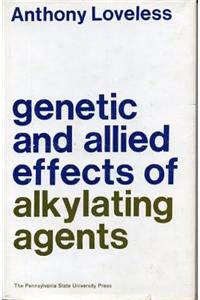 Genetic and Allied Effects of Alkylating Agents