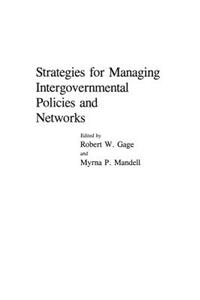 Strategies for Managing Intergovernmental Policies and Networks