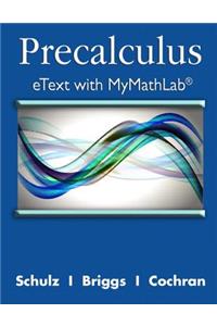 Precalculus Etext with Mylab Math and Explorations and Notes -- Access Card Package