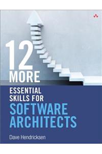 12 More Essential Skills for Software Architects