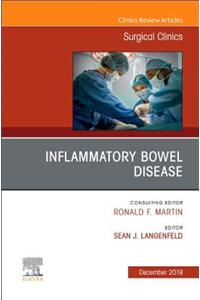 Inflammatory Bowel Disease, an Issue of Surgical Clinics