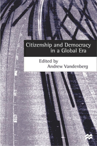 Citizenship and Democracy in a Global Era