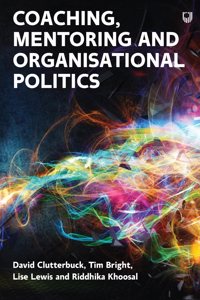 Coaching, Mentoring and Organisational Politics