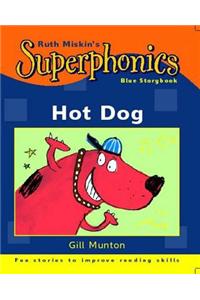 Superphonics: Blue Storybook: Hot Dog!