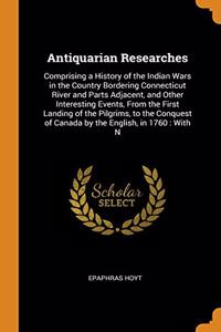 Antiquarian Researches