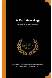 Willard Genealogy: Sequel to Willard Memoir