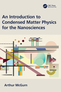 An Introduction to Condensed Matter Physics for the Nanosciences