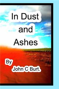 In Dust and Ashes.