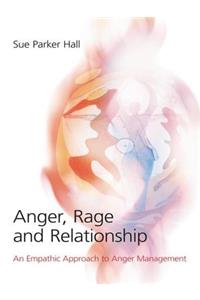 Anger, Rage and Relationship