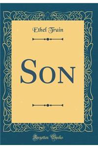 Son (Classic Reprint)
