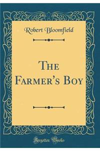 The Farmer's Boy (Classic Reprint)