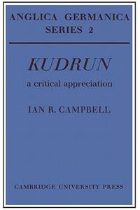 Kudrun: A Critical Appreciation: A Critical Appreciation