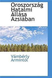 Oroszorszag Hatalmi Allasa Azsiaban