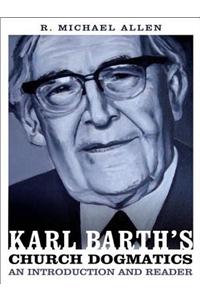 Karl Barth's Church Dogmatics: An Introduction and Reader