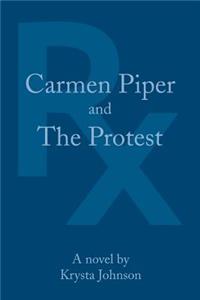 Carmen Piper and The Protest