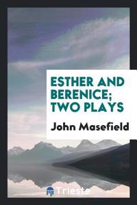 Esther and Berenice; Two Plays