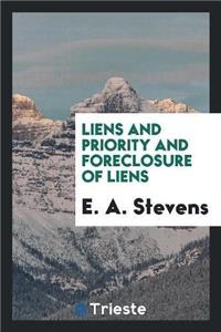 Liens and Priority and Foreclosure of Liens