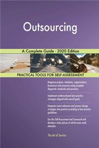 Outsourcing A Complete Guide - 2020 Edition