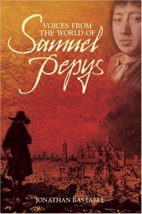 Voices from the World of Samuel Pepys Hardcover â€“ 28 September 2007