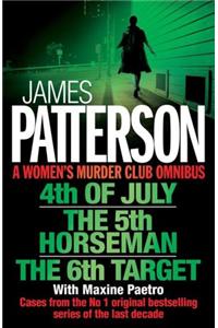 A Women's Murder Club Omnibus: 4th of July, The 5th Horseman & The 6th Target