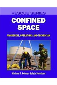 Rescue Series: Confined Space: Awareness, Operations, And Technician