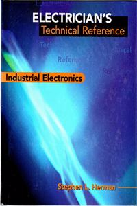 Electrician's Technical Reference: Industrial Electronics