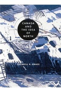 Canada and the Idea of North