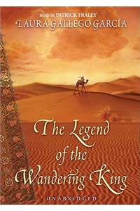 The Legend of the Wandering King Lib/E