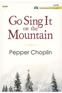 Go Sing It on the Mountain - Satb Score with Performance CD
