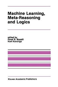 Machine Learning, Meta-Reasoning and Logics