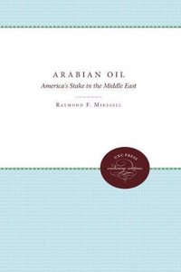 Arabian Oil: America's Stake in the Middle East