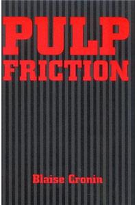 Pulp Friction