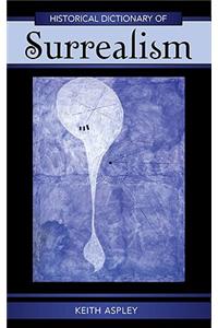 Historical Dictionary of Surrealism