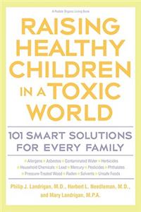 Raising Healthy Children In A Toxic World