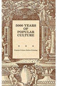 5000 Years of Popular Culture