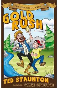 The Dreadful Truth: Gold Rush