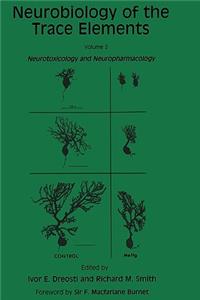 Neurobiology of the Trace Elements, Volume 2