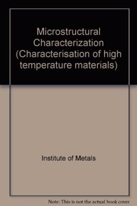 B0443 Characterisation of High Temperature Materials-Microstructural Characterisation