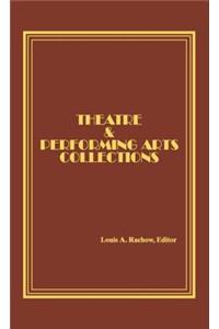 Theatre and Performing Arts Collections