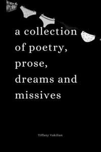 Ugly Drawers, Pretty Panties: A collection of poetry, prose, dreams and missives