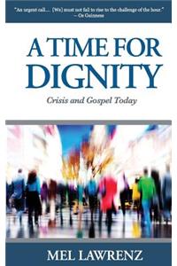Time for Dignity: Crisis and Gospel Today