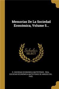 Memorias De La Sociedad Económica, Volume 5...