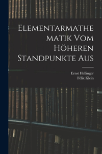 Elementarmathematik Vom Höheren Standpunkte Aus