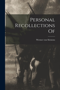 Personal Recollections Of