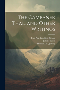 Campaner Thal, and Other Writings