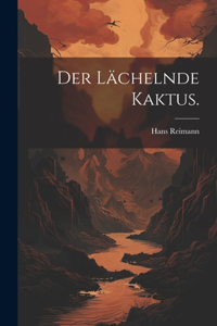 lächelnde Kaktus.