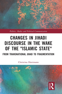 Changes in Jihadi Discourse in the Wake of the 