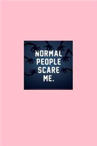 Normal People Scare Me